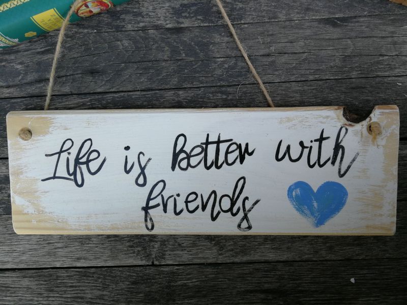 Life is better with friends!